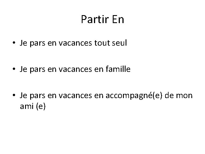 Partir En • Je pars en vacances tout seul • Je pars en vacances