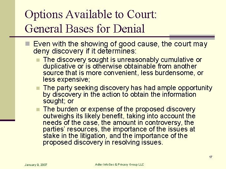 Options Available to Court: General Bases for Denial n Even with the showing of