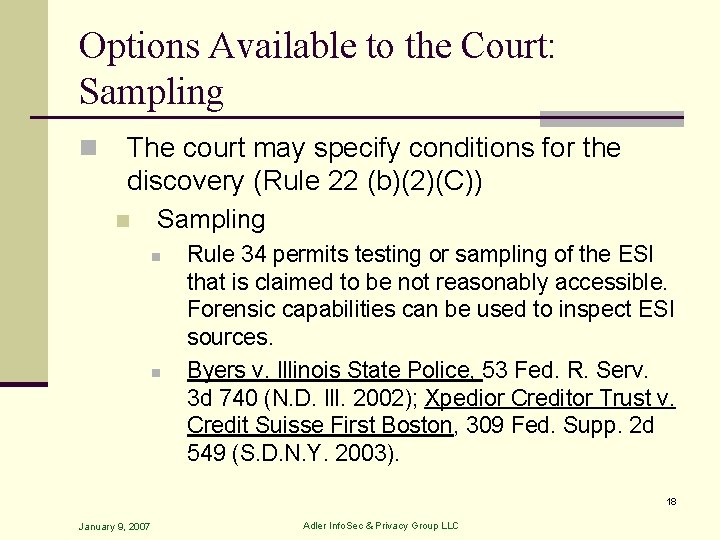 Options Available to the Court: Sampling n The court may specify conditions for the