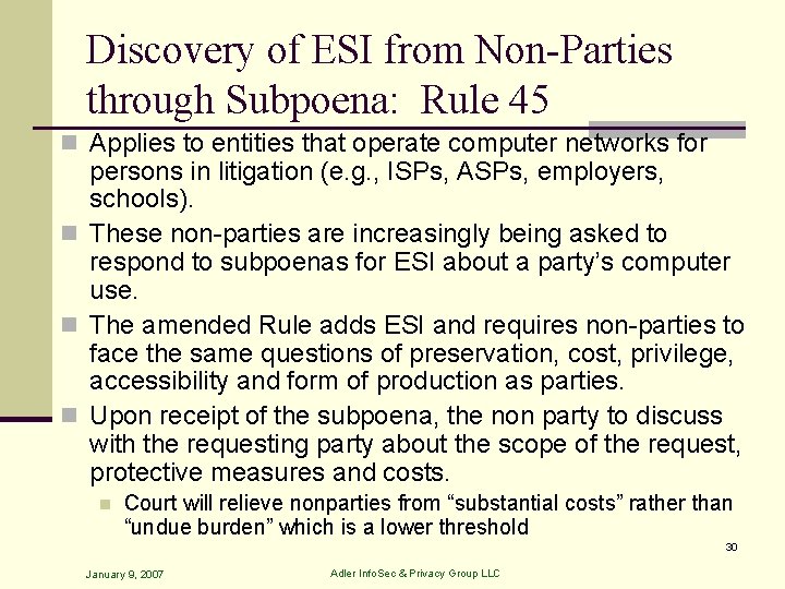 Discovery of ESI from Non-Parties through Subpoena: Rule 45 n Applies to entities that