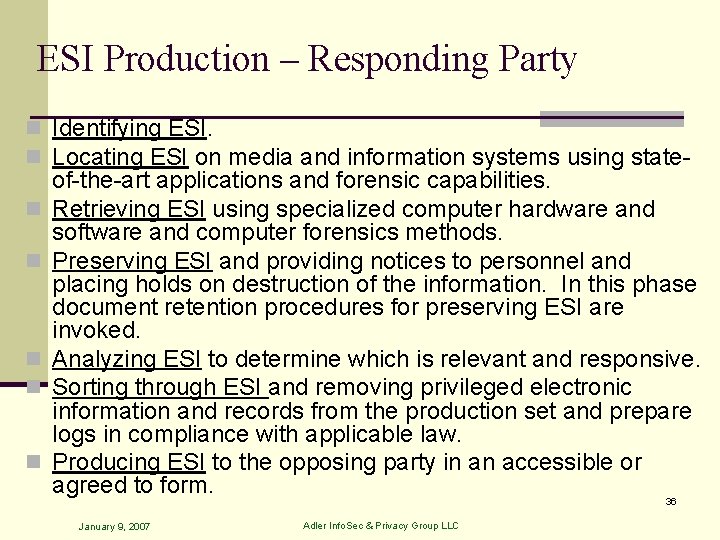 ESI Production – Responding Party n Identifying ESI. n Locating ESI on media and