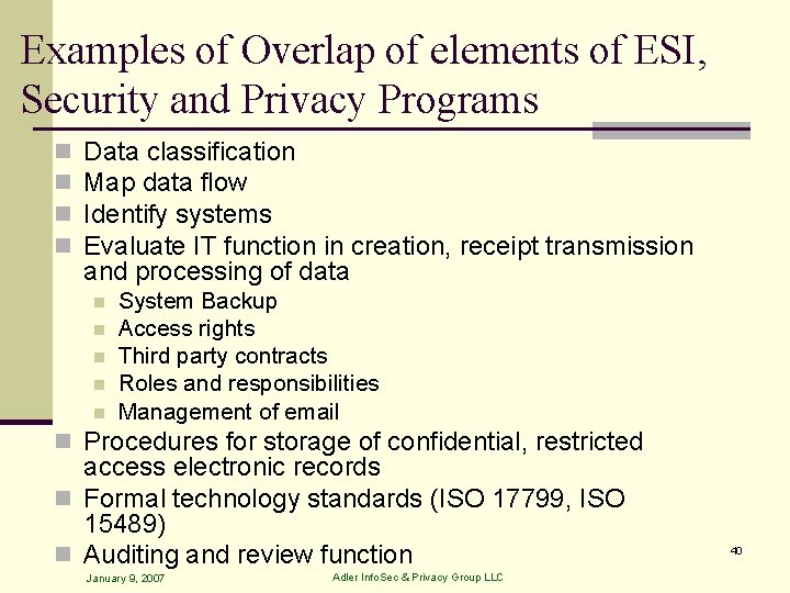 Examples of Overlap of elements of ESI, Security and Privacy Programs n n Data