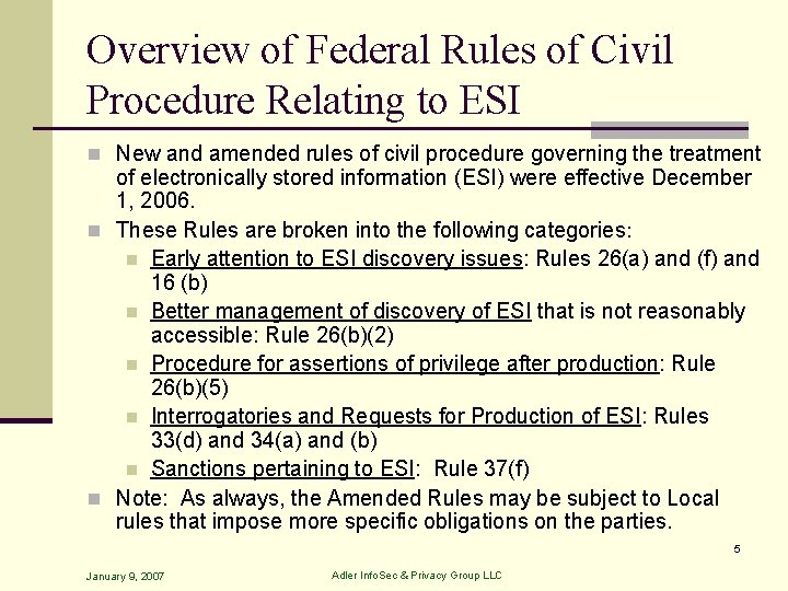 Overview of Federal Rules of Civil Procedure Relating to ESI n New and amended