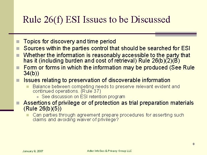 Rule 26(f) ESI Issues to be Discussed n Topics for discovery and time period