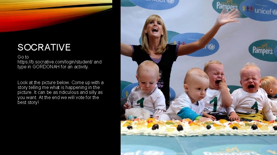 SOCRATIVE Go to https: //b. socrative. com/login/student/ and type in GORDONAH for an activity. SOCRATIVE Go to https: //b. socrative. com/login/student/ and type in GORDONAH for an activity.