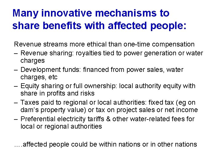 Many innovative mechanisms to share benefits with affected people: Revenue streams more ethical than