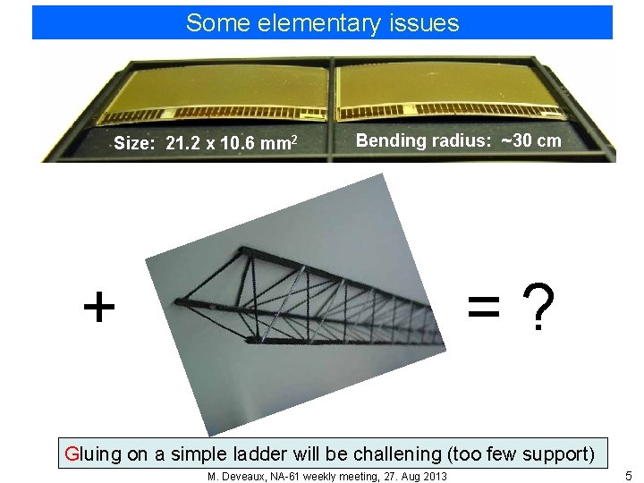 Some elementary issues Size: 21. 2 x 10. 6 mm 2 Bending radius: ~30