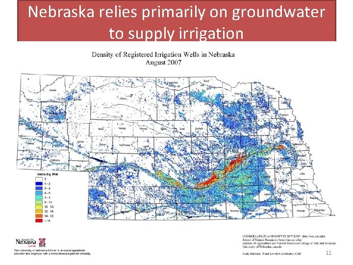 Nebraska relies primarily on groundwater to supply irrigation 11 