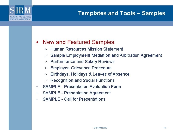 Templates and Tools – Samples • New and Featured Samples: > Human Resources Mission