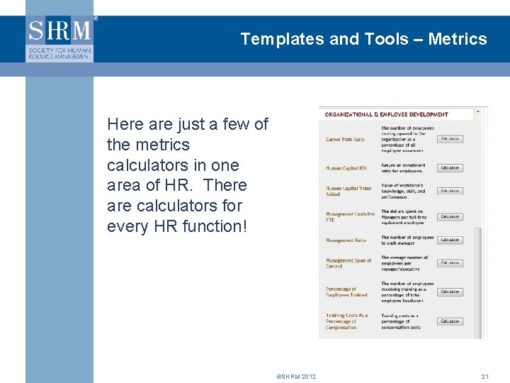 Templates and Tools – Metrics Here are just a few of the metrics calculators