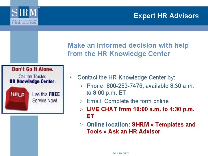 Expert HR Advisors Make an informed decision with help from the HR Knowledge Center