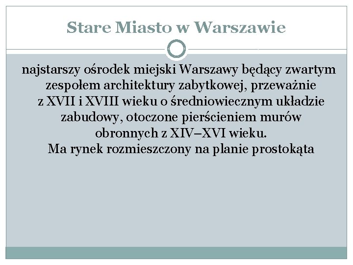 Stare Miasto w Warszawie najstarszy ośrodek miejski Warszawy będący zwartym zespołem architektury zabytkowej, przeważnie