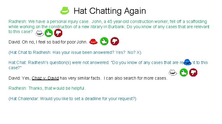 Hat Chatting Again Radhesh: We have a personal injury case. John, a 45 year-old