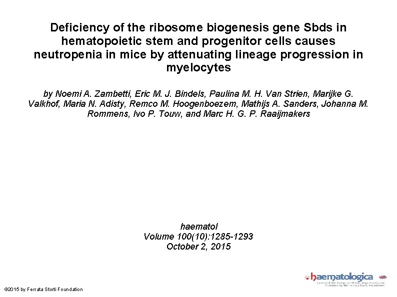 Deficiency of the ribosome biogenesis gene Sbds in hematopoietic stem and progenitor cells causes