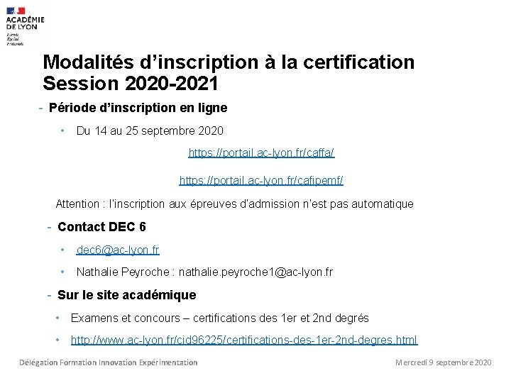 Modalités d’inscription à la certification Session 2020 -2021 - Période d’inscription en ligne •