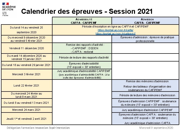 Calendrier des épreuves - Session 2021 Du lundi 14 au vendredi 25 septembre 2020