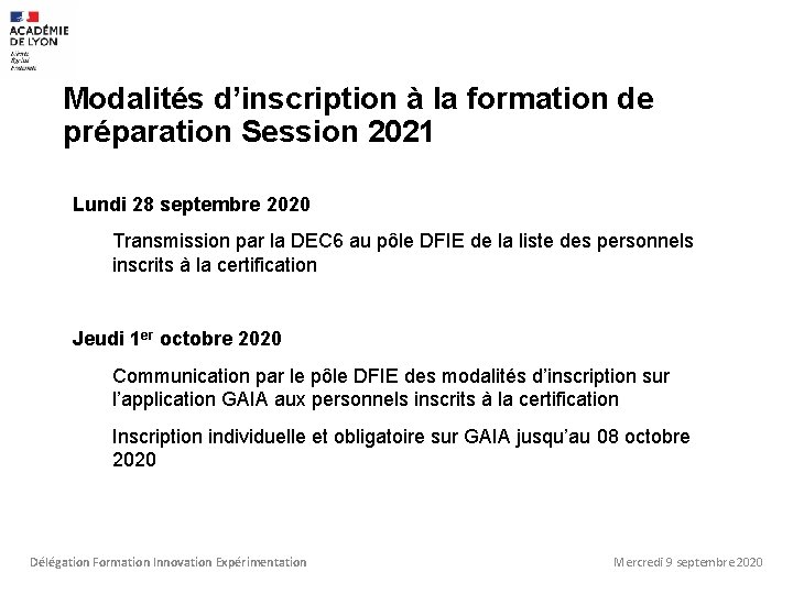 Modalités d’inscription à la formation de préparation Session 2021 Lundi 28 septembre 2020 Transmission