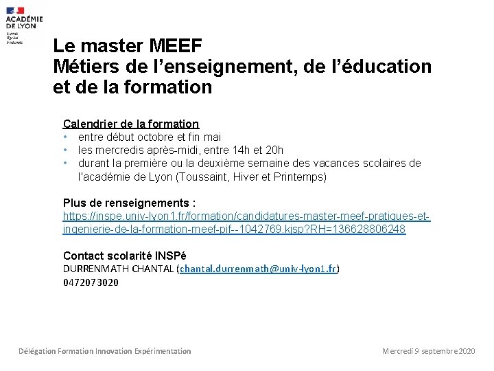 Le master MEEF Métiers de l’enseignement, de l’éducation et de la formation Calendrier de