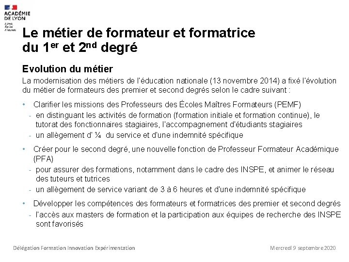 Le métier de formateur et formatrice du 1 er et 2 nd degré Evolution