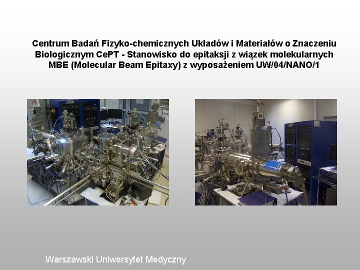 Centrum Badań Fizyko-chemicznych Układów i Materiałów o Znaczeniu Biologicznym Ce. PT - Stanowisko do