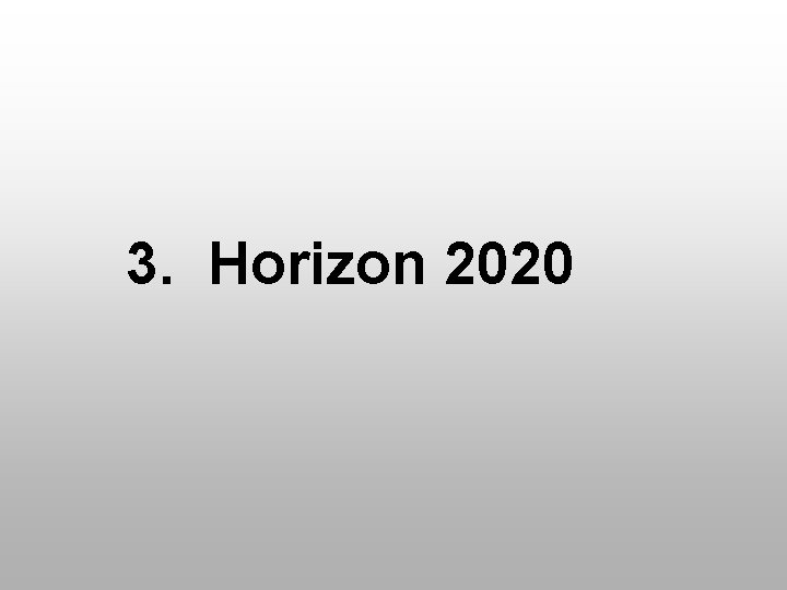 3. Horizon 2020 