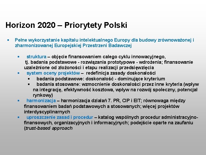 Horizon 2020 – Priorytety Polski § Pełne wykorzystanie kapitału intelektualnego Europy dla budowy zrównoważonej