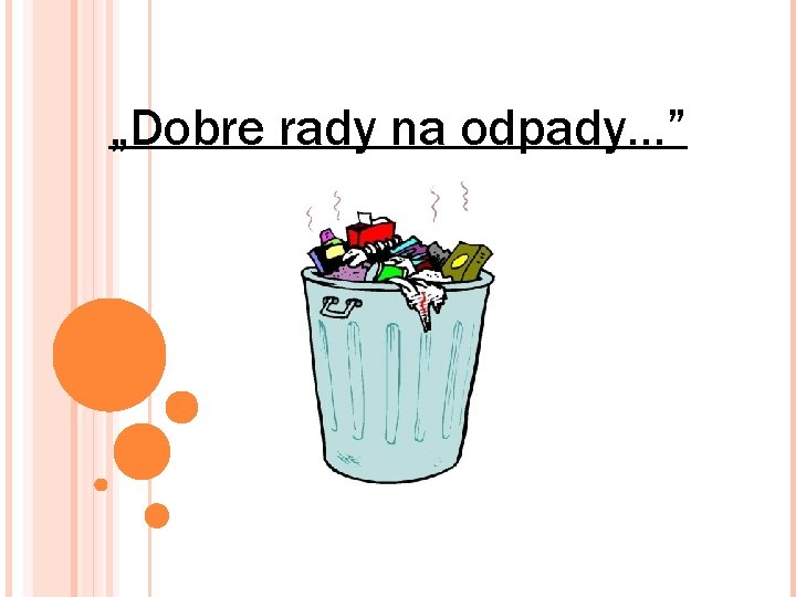 „Dobre rady na odpady…” 