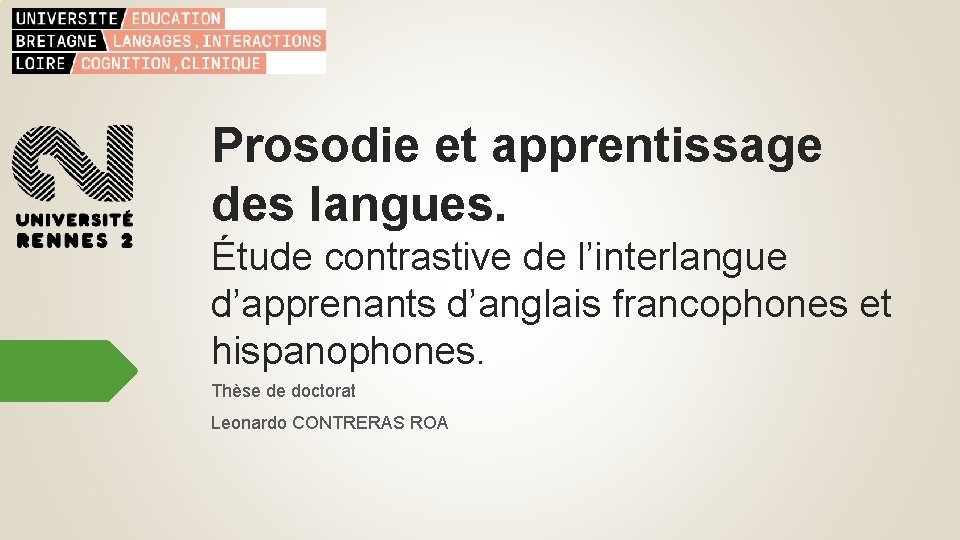 Prosodie et apprentissage des langues. Étude contrastive de l’interlangue d’apprenants d’anglais francophones et hispanophones.