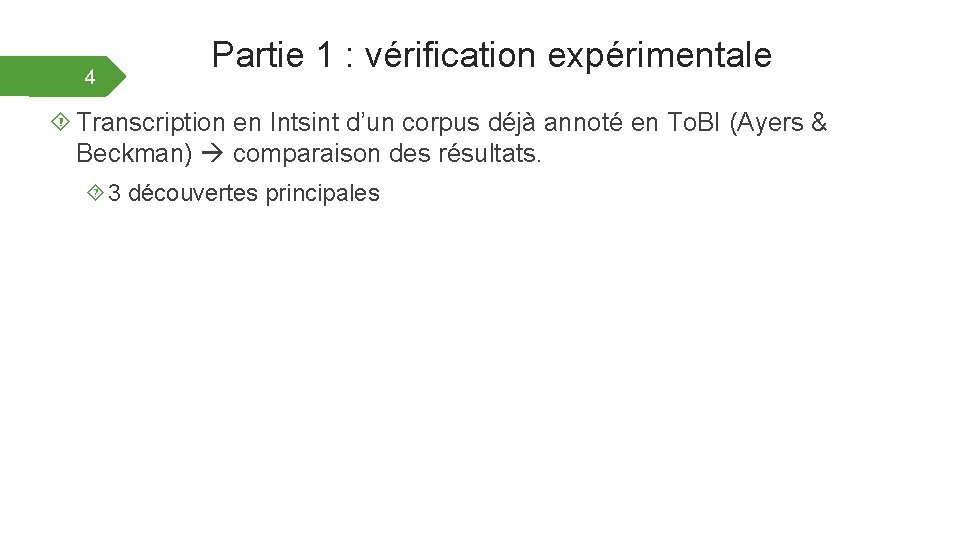 4 Partie 1 : vérification expérimentale Transcription en Intsint d’un corpus déjà annoté en