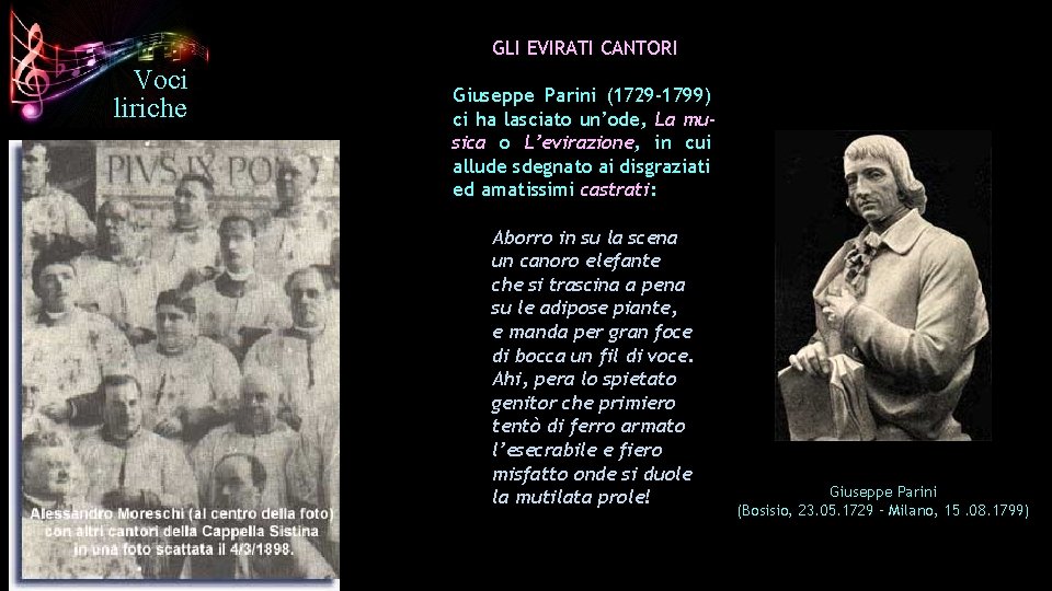 GLI EVIRATI CANTORI Voci liriche Giuseppe Parini (1729 -1799) ci ha lasciato un’ode, La