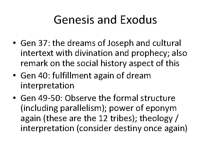 Genesis and Exodus • Gen 37: the dreams of Joseph and cultural intertext with