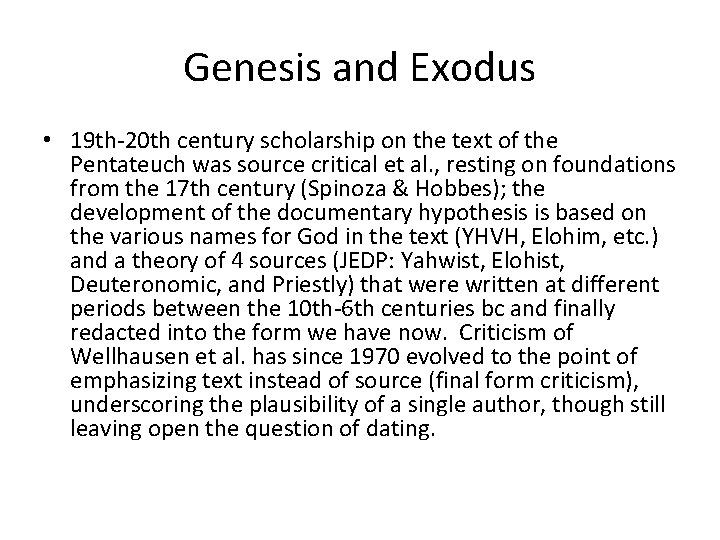 Genesis and Exodus • 19 th-20 th century scholarship on the text of the