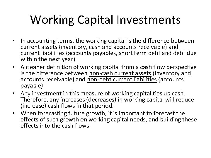 Working Capital Investments • In accounting terms, the working capital is the difference between