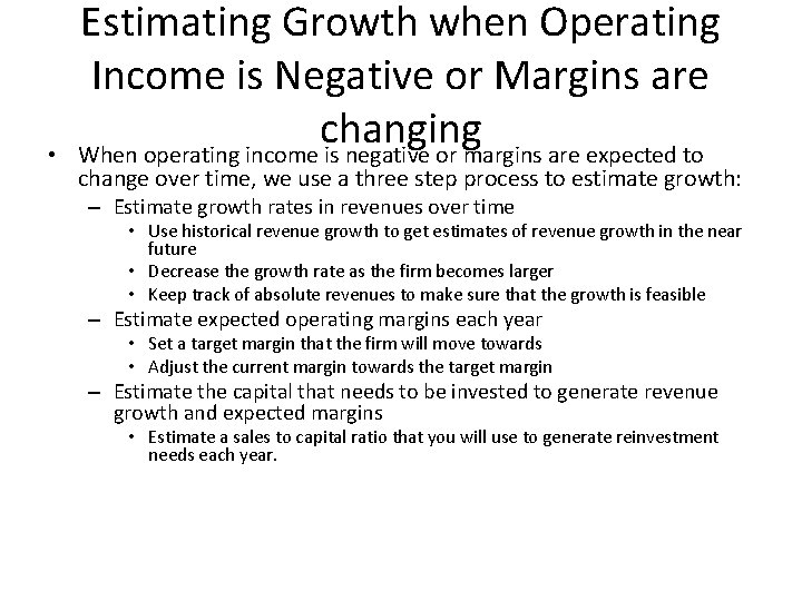  • Estimating Growth when Operating Income is Negative or Margins are changing When
