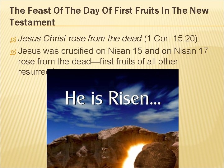 The Feast Of The Day Of First Fruits In The New Testament Jesus Christ The Feast Of The Day Of First Fruits In The New Testament Jesus Christ