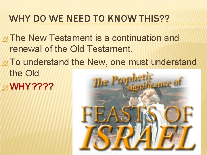 WHY DO WE NEED TO KNOW THIS? ? The New Testament is a continuation WHY DO WE NEED TO KNOW THIS? ? The New Testament is a continuation