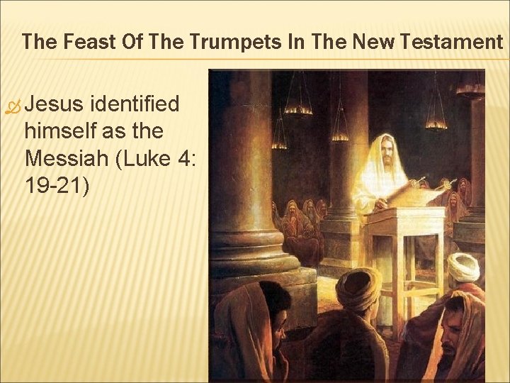 The Feast Of The Trumpets In The New Testament Jesus identified himself as the The Feast Of The Trumpets In The New Testament Jesus identified himself as the