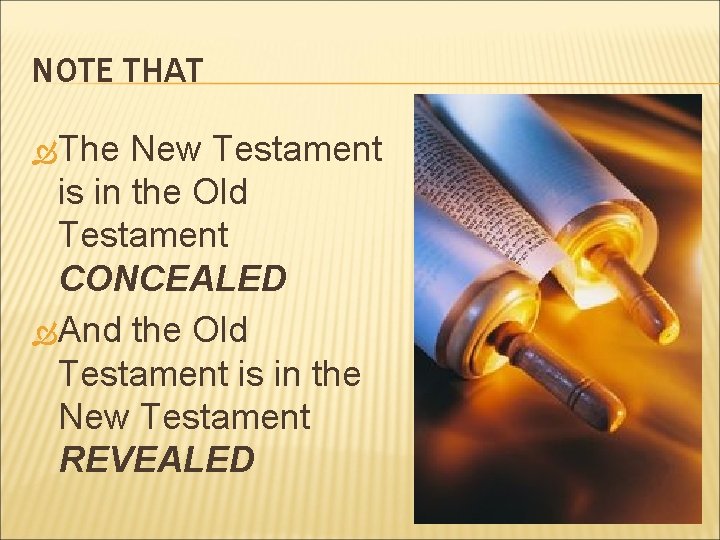NOTE THAT The New Testament is in the Old Testament CONCEALED And the Old NOTE THAT The New Testament is in the Old Testament CONCEALED And the Old