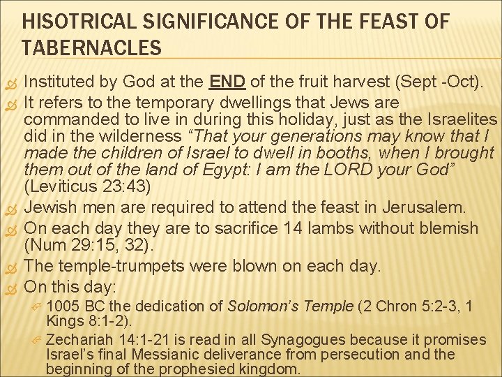 HISOTRICAL SIGNIFICANCE OF THE FEAST OF TABERNACLES Instituted by God at the END of HISOTRICAL SIGNIFICANCE OF THE FEAST OF TABERNACLES Instituted by God at the END of