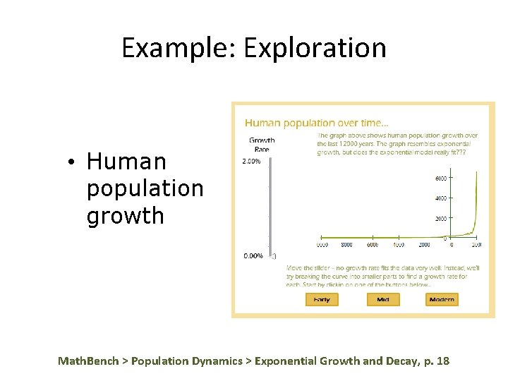 Example: Exploration • Human population growth Math. Bench > Population Dynamics > Exponential Growth