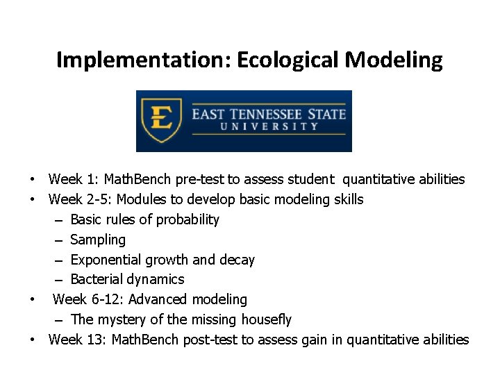 Implementation: Ecological Modeling • Week 1: Math. Bench pre-test to assess student quantitative abilities