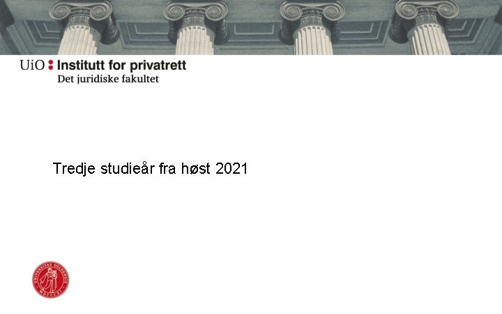 Tredje studieår fra høst 2021 