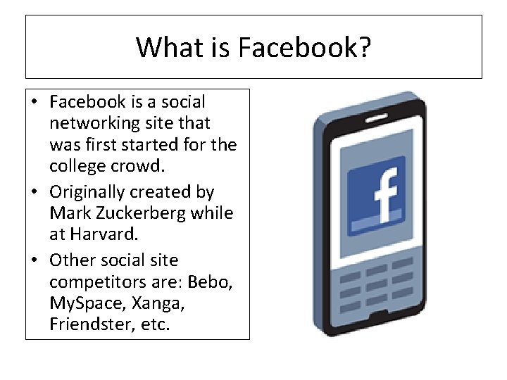 AN INTRODUCTION TO FACEBOOK Learning Objectives A brief
