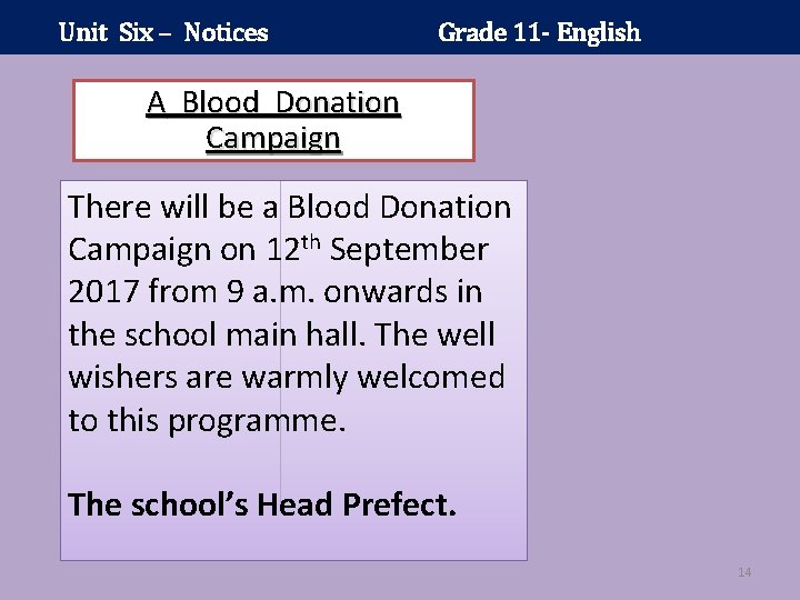 Unit Six – Notices Grade 11 - English A Blood Donation Campaign There will