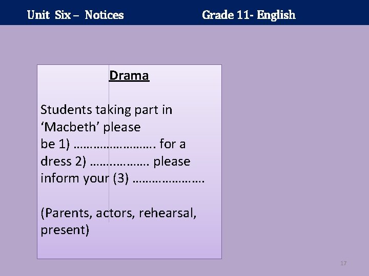 Unit Six – Notices Grade 11 - English Drama Students taking part in ‘Macbeth’