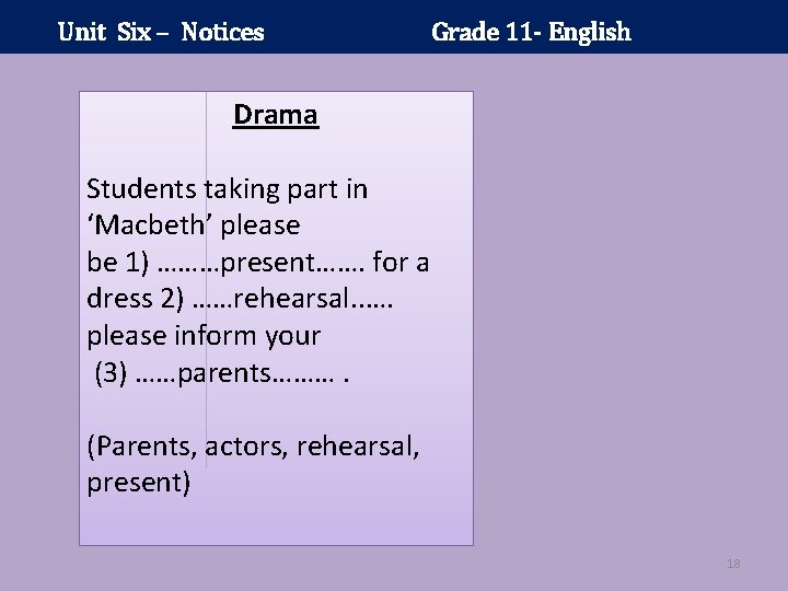 Unit Six – Notices Grade 11 - English Drama Students taking part in ‘Macbeth’