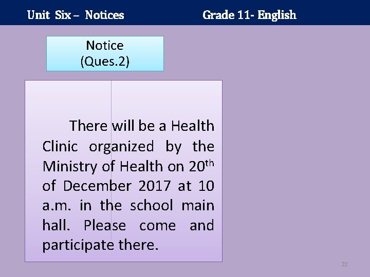 Unit Six – Notices Grade 11 - English Notice (Ques. 2) There will be