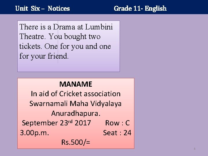 Unit Six – Notices Grade 11 - English There is a Drama at Lumbini