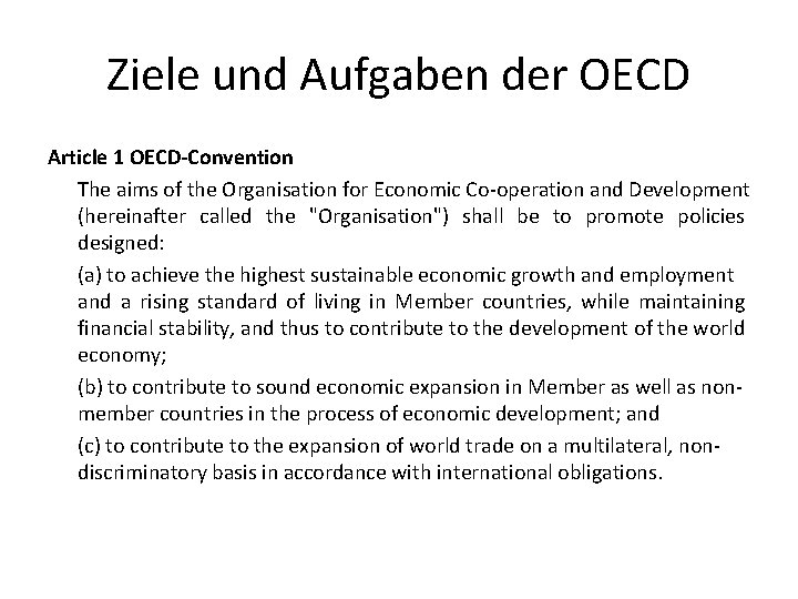 Ziele und Aufgaben der OECD Article 1 OECD-Convention The aims of the Organisation for