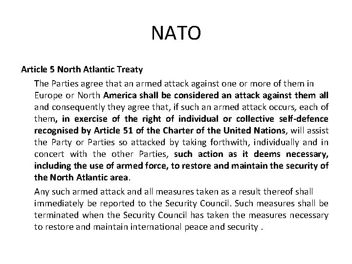 NATO Article 5 North Atlantic Treaty The Parties agree that an armed attack against